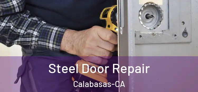  Steel Door Repair Calabasas-CA
